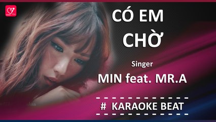 [Karaoke] CÓ EM CHỜ -  MIN FT MR A | Beat chuẩn #Toptaphat