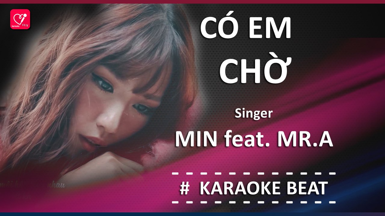 [Karaoke] CÓ EM CHỜ -  MIN FT MR A | Beat chuẩn #Toptaphat