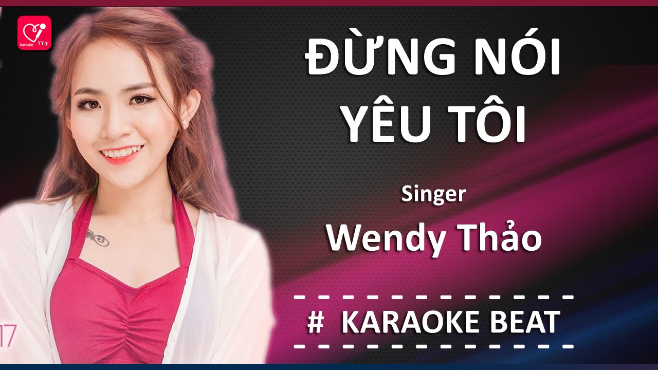[Karaoke] Đừng Nói Yêu Tôi - Wendy Thảo | Beat Chuẩn
