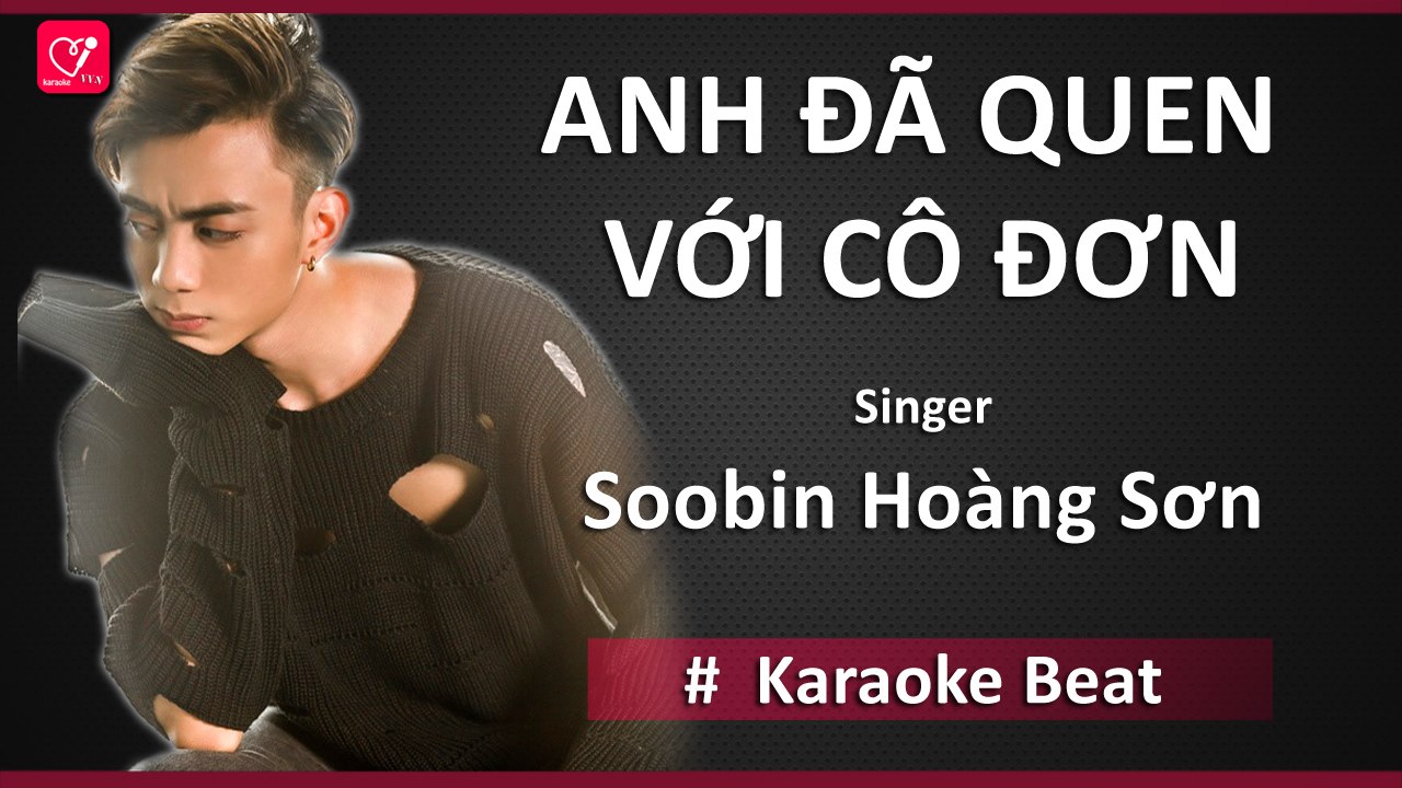[Karaoke] Anh Đã Quen Với Cô Đơn - Soobin Hoàng Sơn | Beat Chuẩn
