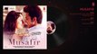 Atif Aslam_ Musafir Audio _ Sweetiee Weds NRI _ Himansh Kohli,Zoya Afroz _ Palak  & Palash Muchhal - 2017 Full HD