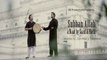 Saad & Hadi - Subhan Allah Subhan Allah - Official HD Video