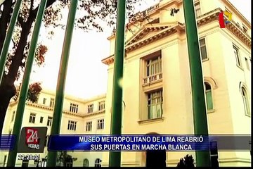 Museo Metropolitano de Lima reabrió sus puertas en marcha blanca