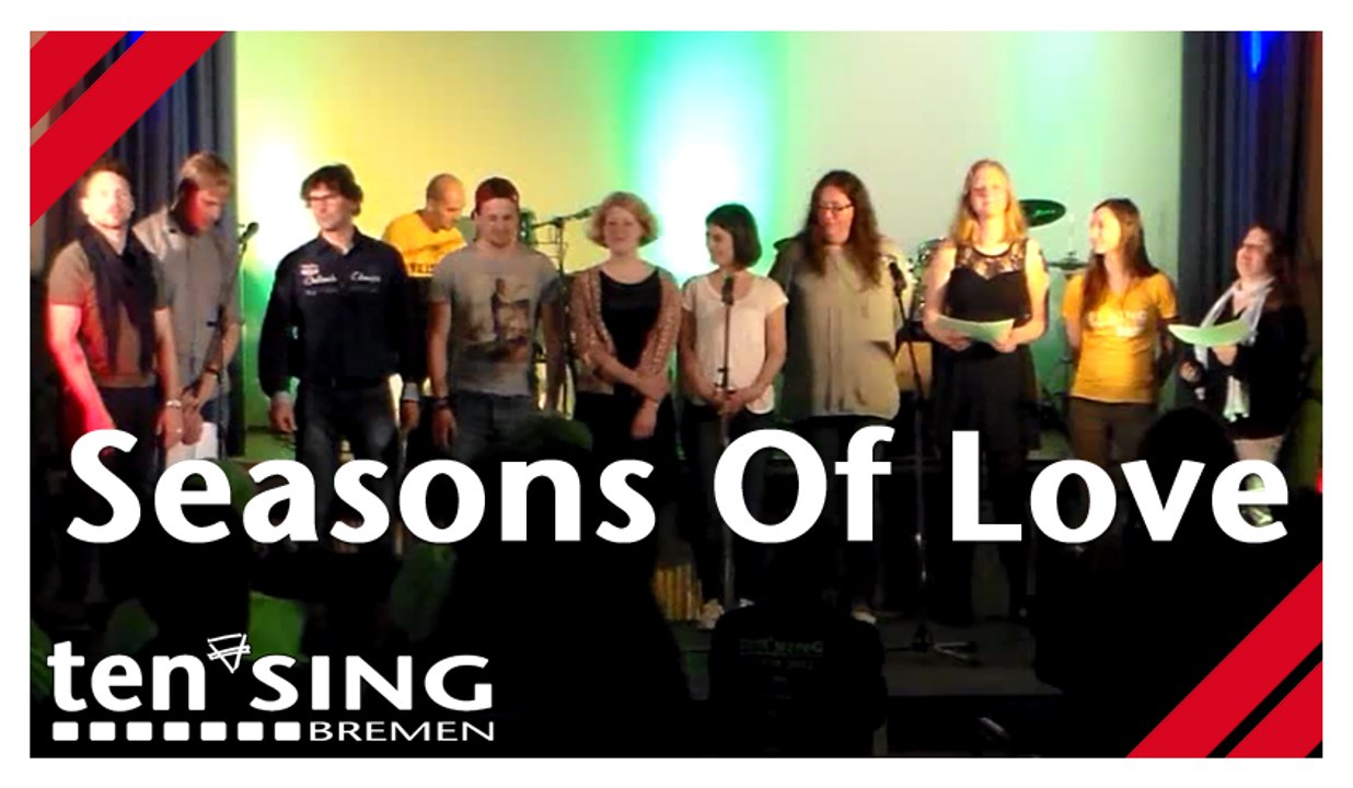 TEN SING Bremen | 'Seasons Of Love' (2017-05-13)