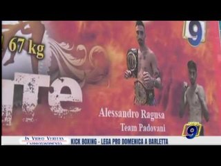 In Video Veritas | Kick Boxing: Lega Pro domenica a Barletta