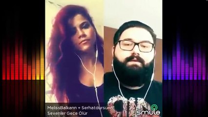 Melis Balkan - Serhat Dursun - Sevenler Gece Olur - Amatör Şarkılar