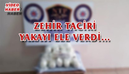 (20 MAYIS 2017) ZEHİR TACİRİ YAKAYI ELE VERDİ…