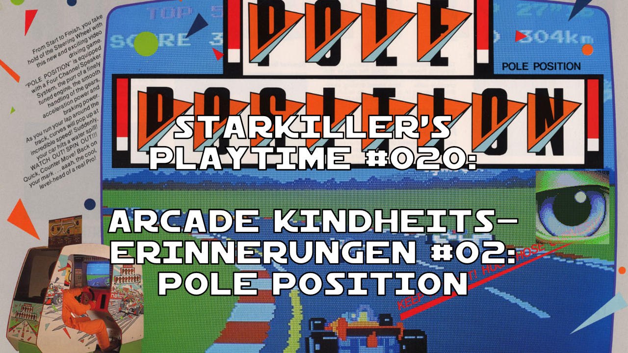 Pole Position (Arcade Kindheitserinnerungen #02) - starkiller’s Playtime #020
