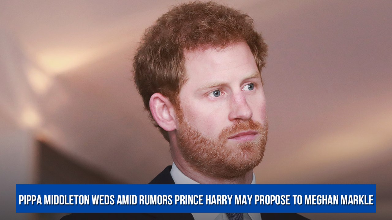 Pippa Middleton Weds Amid Rumors Prince Harry May Propose to Meghan Markle