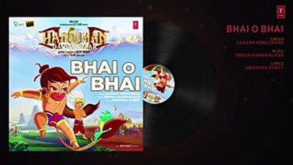 Bhai O Bhai Full Audio Song -- Hanuman Da Damdaar -- Saagar Kendurkar -- Sneha Khanwalkar