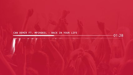 Can Demir Ft. Mpirgkel - Back In Your Life (Remix - 2017)