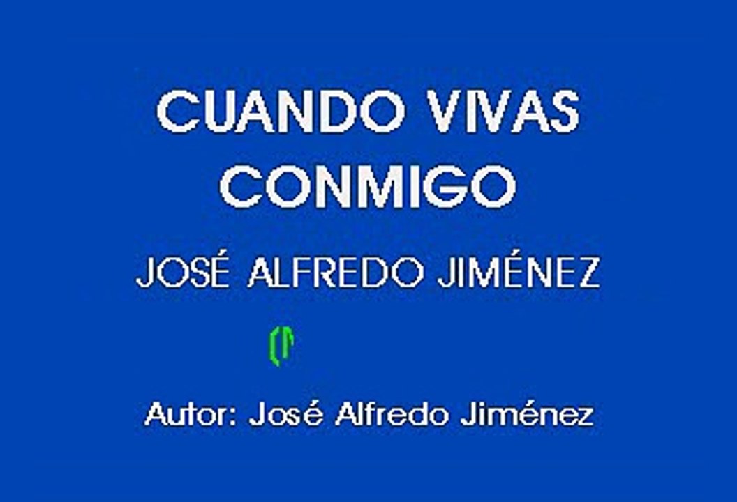 CUANDO VIVAS CONMIGO - JOSE ALFREDO JIMENEZ (KARAOKE)