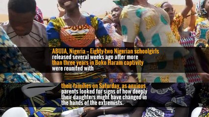 Nigerian Schoolgirls Kidnapped by Boko Haram Rejoin Families