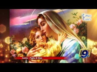 Totus Tuus | Canto " Figlia di Sion"