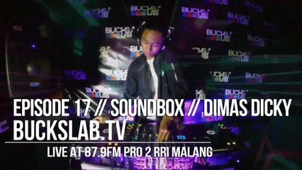 Ep.17 FULL BucksLab.TV Pro2 87.9FM RRI | SOUNDBOX with Dimas Dicky