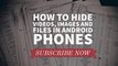 How to Hide Videos, Images and Files in Android Phones Hindi/Urdu March 2017
