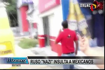 Así terminó el ruso que insultó a mexicanos durante meses