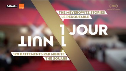 UN JOUR/UNE NUIT #4 - VF - Cannes 2017