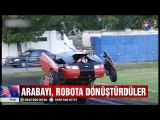 Otomobili silahlı robota dönüştürüp şov yaptılar