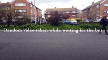 Random video taken while waiting at a bus stop in Durrington (I was bored)