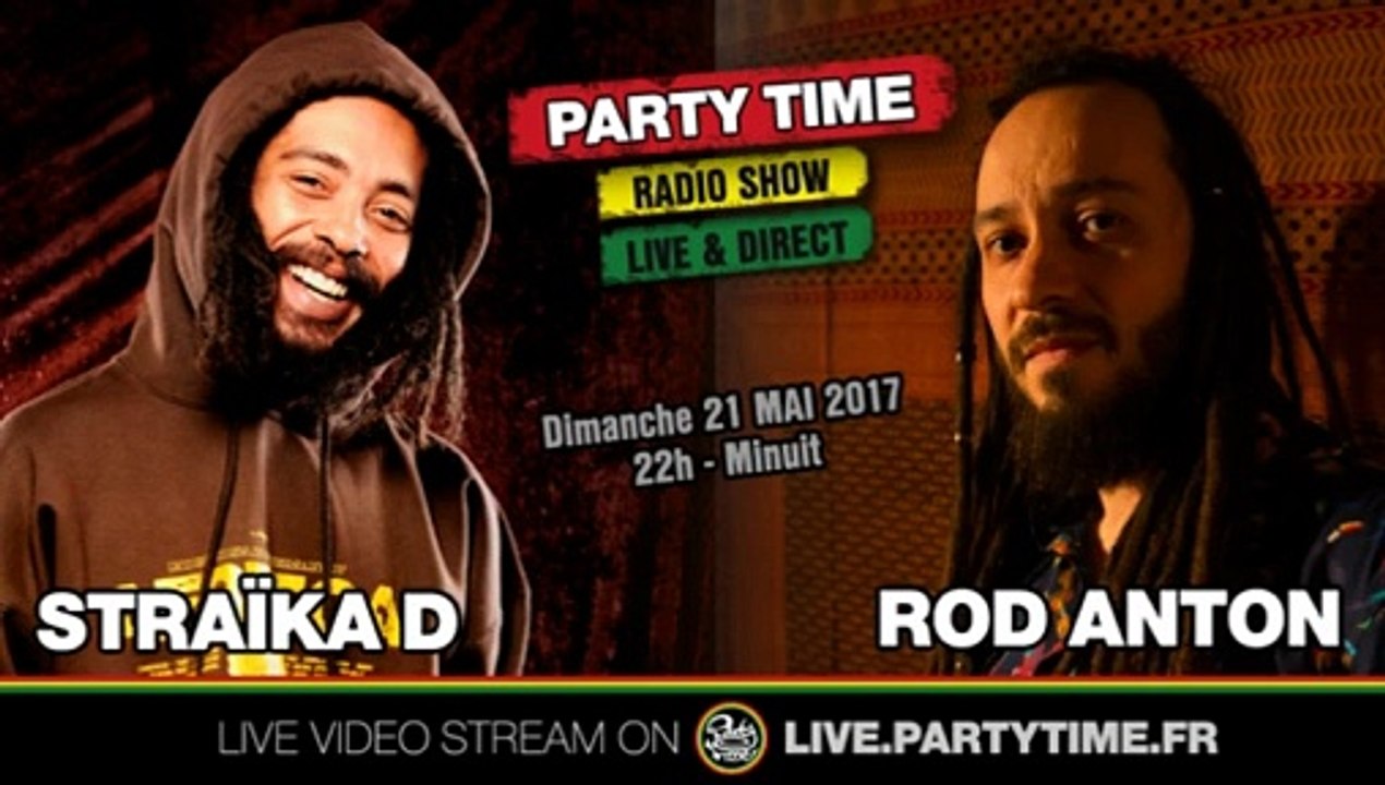 Straïka D et Rod Anton at Party Time Reggae Radio show - 21 MAI 2017