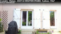 A vendre - Maison - JOUY LE MOUTIER (95280) - 5 pièces - 93m²