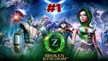 OZ Broken Kindom: (level1,4) - part #1