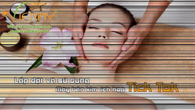 Lắp đặt và sử dụng Máy bắn kim tích hợp Tick Tok-AMTS - Công ty Viên Mỹ