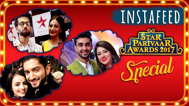 Aditi Bhatia, Surbhi Chandna, Kunal Jaisingh | Star Parivaar Awards 2017 Special | Instafeed