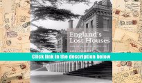 Popular Book  England s Lost Houses: From the Archives of Country Life  For Online