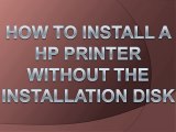 How to Install a HP Printer Without the Installation Disk