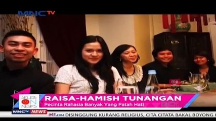 Raisa-Hamish Tunangan, Pecinta Rahasia Patah Hati
