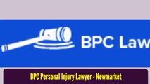 Top Injury Lawyer Newmarket ON - BPC Personal Injury Lawyer (800) 753-2769