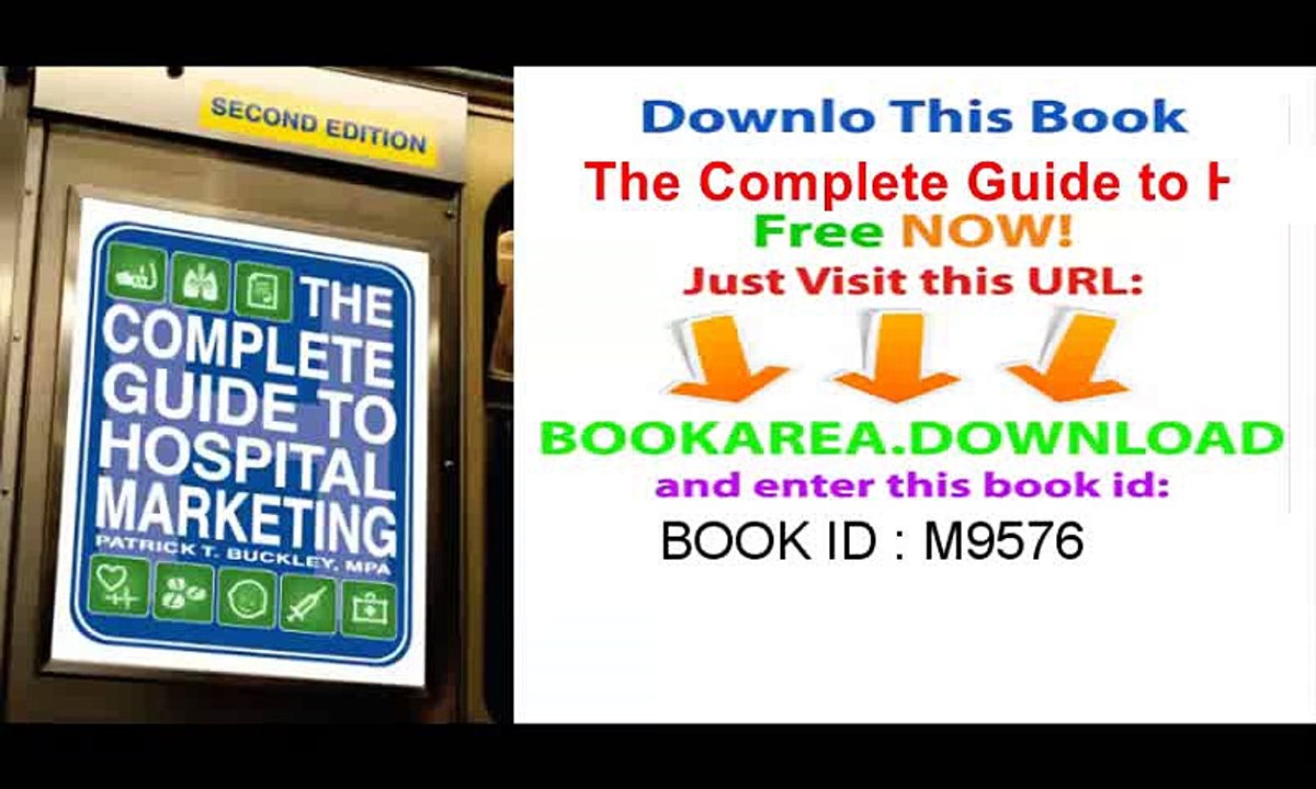 [Download] The Complete Guide to Hospital Marketing, Second Edition on Pdf
