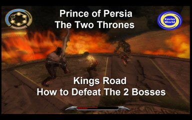 Prince of Persia The Two Thrones - Kings Road - How to Defeat The 2 Bosses