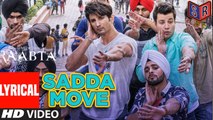 Sadda Move – [Full Audio Song with Lyrics] – Raabta [2017] Song By Diljit Dosanjh & Pardeep Singh Sran & Raftaar FT. Sus