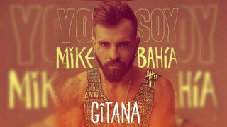 Mike Bahia - Gitana l Audio Oficial