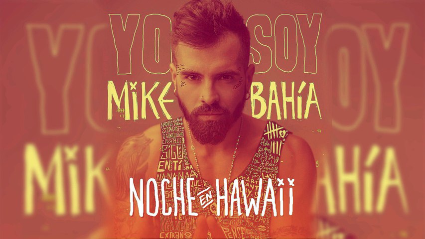 Mike Bahia - Noche En Hawaii l Audio Oficial