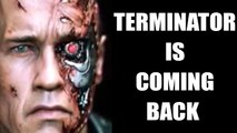 Arnold Schwarzenegger confirms return to Terminator 6| FilmiBeat