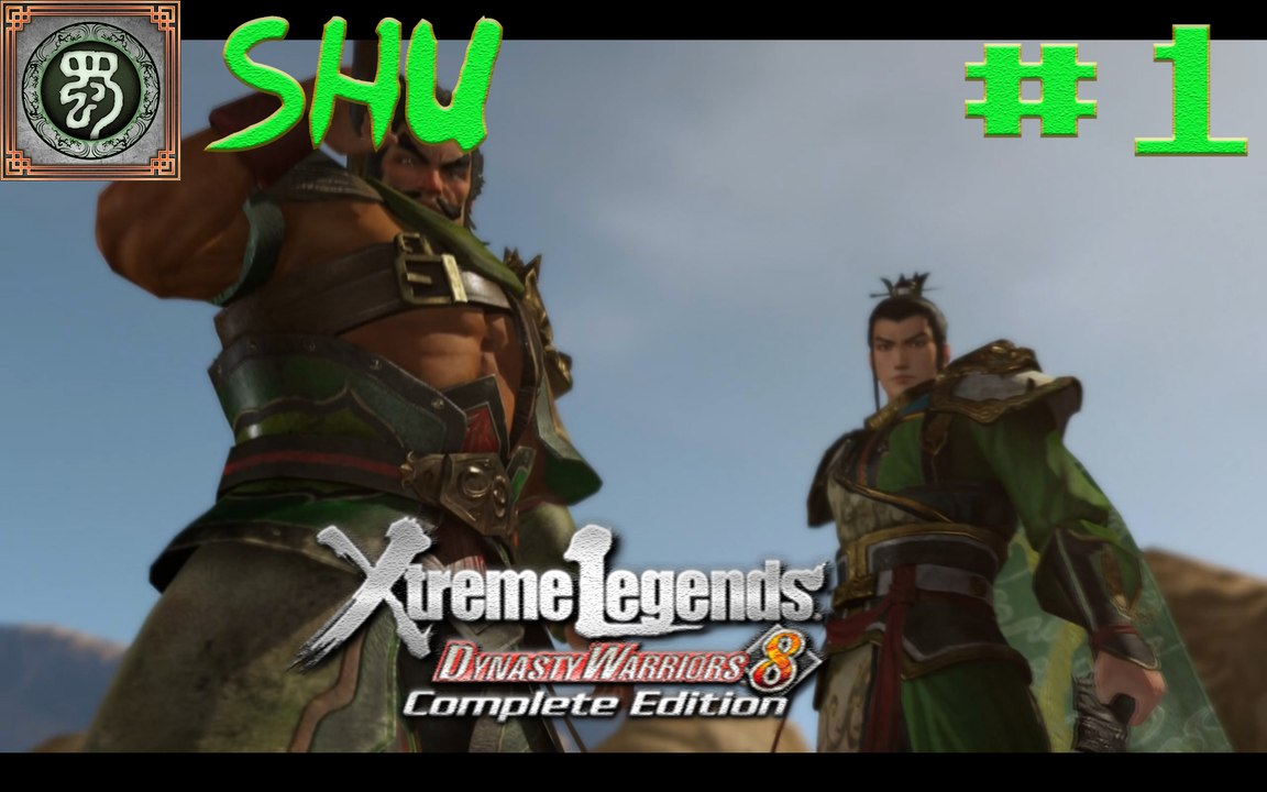 Dynasty Warriors 8 XLCE - Shu Part 1 - Yellow Turban Rebellion