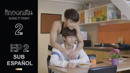 [SUB ESP] MAKE IT RIGHT: THE SERIES (TEMPORADA 2) [EP. 02]