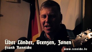 Über Länder, Grenzen, Zonen - Frank Rennicke