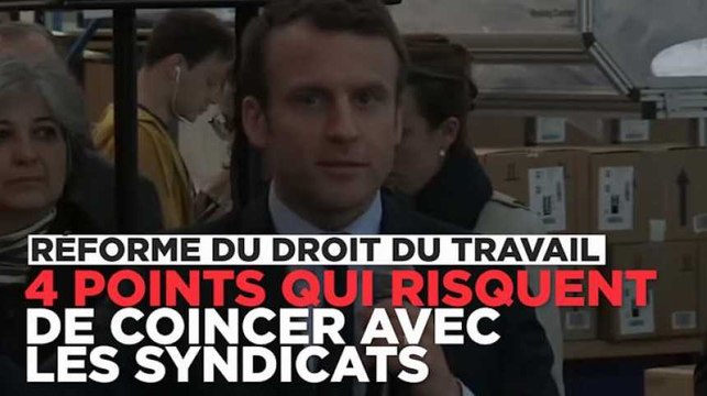 Réforme du travail : 4 points qui risquent de coincer avec les syndicats