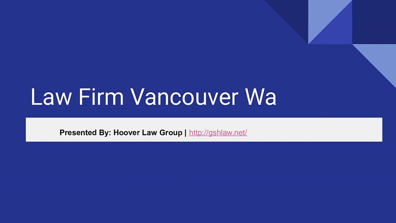 All you need to know about hiring a Law Firm Vancouver Wa