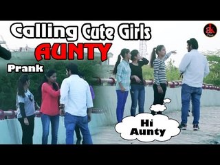 Calling Cute Girls 'AUNTY' Prank | Pranks In India | Ak Pranks || Funny Aunty Prank Video 2017