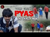 Thirsty Guy heart touching short film |  By Ak Pranks || Watch Every Girl Viral Video 2017