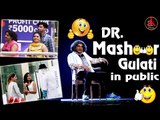 DR. Mashoor Gulati In Public || Best Prank Video Dr Mashoor Gulati || Viral Video Ak Pranks 2017