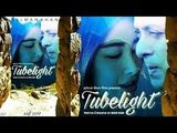 TUBELIGHT - FIDA SONG - Salman khan - Kabir khan - Pritam - Kamaal khan