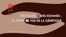 Des races et des Hommes : Le point de vue de la génétique