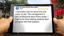 New Orleans Ballroom Dance Lessons Metairie Teriffic 5 Star Review by Joe M.